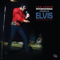 Elvis Presley – Las Vegas International Presents Elvis Final Rehearsals 1970 (2021) (ALBUM ZIP)