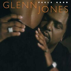 Glenn Jones – Feels Good (2021) (ALBUM ZIP)