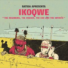Ikoqwe – The Beginning, The Medium, The End And The Infinite (2021) (ALBUM ZIP)