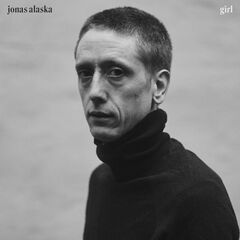 Jonas Alaska – Girl (2021) (ALBUM ZIP)
