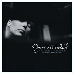 Joni Mitchell – Joni Mitchell Archives, Vol. 2 The Reprise Years 1968-1971 (2021) (ALBUM ZIP)