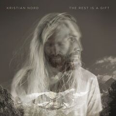 Kristian Nord – The Rest Is A Gift (2021) (ALBUM ZIP)