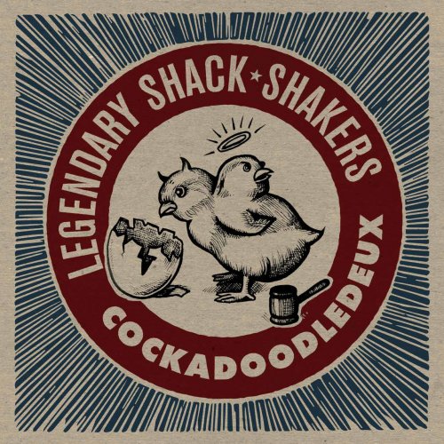 Legendary Shack Shakers – Cockadoodledeux (2021) (ALBUM ZIP)