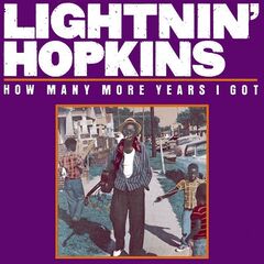 Lightnin’ Hopkins – How Many More Years I Got (2021) (ALBUM ZIP)