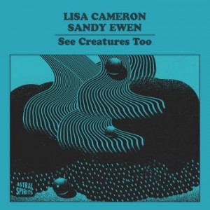 Lisa Cameron &amp; Sandy Ewen – See Creatures Too (2021) (ALBUM ZIP)