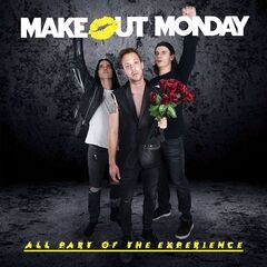 Make Out Monday – All Part Of The Experience (2021) (ALBUM ZIP)