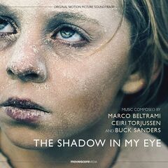 Marco Beltrami – The Shadow In My Eye [Original Motion Picture Soundtrack] (2021) (ALBUM ZIP)