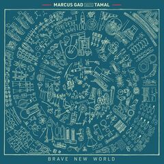 Marcus Gad &amp; Tamal – Brave New World (2021) (ALBUM ZIP)