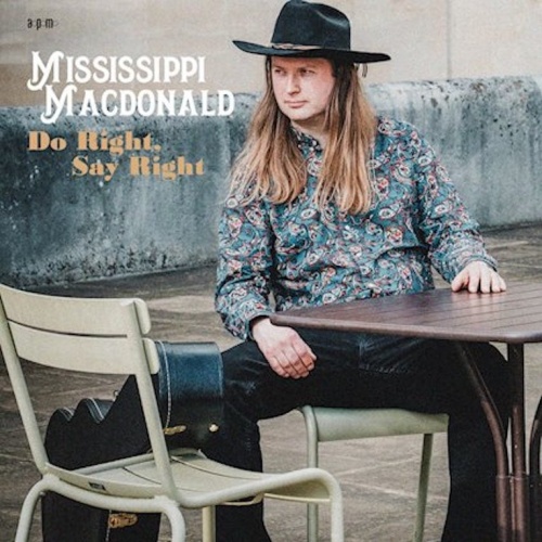 Mississippi Macdonald – Do Right, Say Right (2021) (ALBUM ZIP)