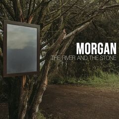 Morgan – The River And The Stone (2021) (ALBUM ZIP)