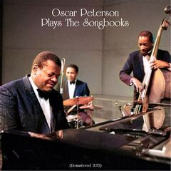 Oscar Peterson – Oscar Peterson Plays The Songbooks (2021) (ALBUM ZIP)