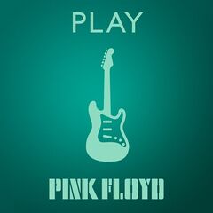Pink Floyd – Play (2021) (ALBUM ZIP)