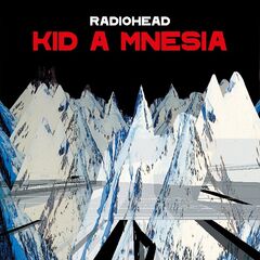 Radiohead – Kid A Mnesia (2021) (ALBUM ZIP)