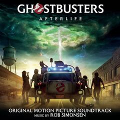 Rob Simonsen – Ghostbusters Afterlife [Original Motion Picture Soundtrack] (2021) (ALBUM ZIP)