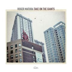 Roger Matura – Take On The Giants (2021) (ALBUM ZIP)