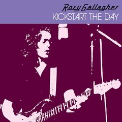 Rory Gallagher – Kickstart The Day (2021) (ALBUM ZIP)