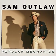 Sam Outlaw – Popular Mechanics (2021) (ALBUM ZIP)