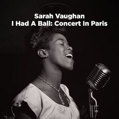 Sarah Vaughan – I Had A Ball Concert In Paris (2021) (ALBUM ZIP)