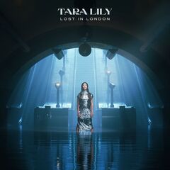 Tara Lily – Lost In London (2021) (ALBUM ZIP)