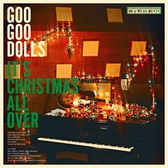 The Goo Goo Dolls – It’s Christmas All Over (2021) (ALBUM ZIP)