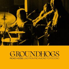 The Groundhogs – Road Hogs Live From Richmond To Pocono (2021) (ALBUM ZIP)