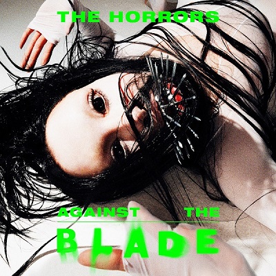 The Horrors – Against The Blade (2021) (ALBUM ZIP)