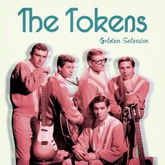 The Tokens – Golden Selection Remastered (2021) (ALBUM ZIP)