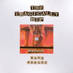The Tragically Hip – Road Apples (2021) (ALBUM ZIP)