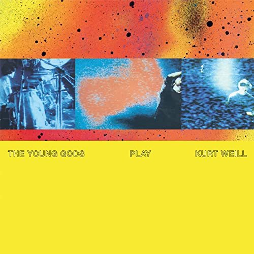 The Young Gods – Play Kurt Weill [30 Years Anniversary] (2021) (ALBUM ZIP)