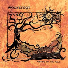 Wookiefoot – Writing On The Wall (2021) (ALBUM ZIP)