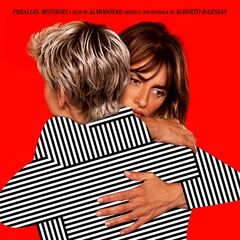 Alberto Iglesias – Parallel Mothers [Original Motion Picture Soundtrack] (2021) (ALBUM ZIP)