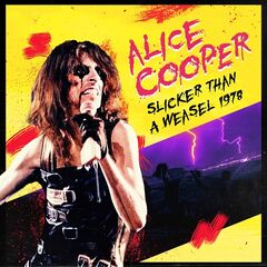 Alice Cooper – Slicker Than A Weasel 1978 (2021) (ALBUM ZIP)