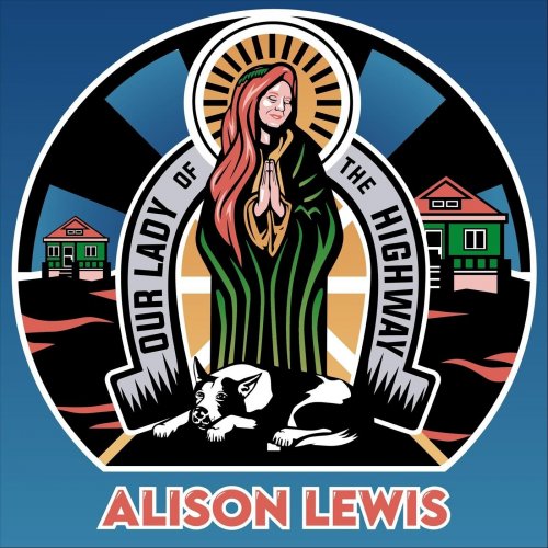 Alison Lewis – Our Lady Of The Highway (2021) (ALBUM ZIP)