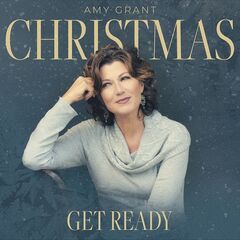 Amy Grant – Christmas: Get Ready (2021) (ALBUM ZIP)