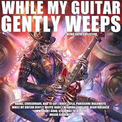 Blind Faith – While My Guitar Gently Weeps (2021) (ALBUM ZIP)