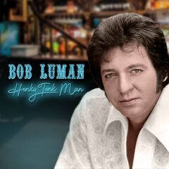 Bob Luman – Honky Tonk Man (2021) (ALBUM ZIP)