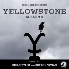 Brian Tyler &amp; Breton Vivian – Yellowstone Season 4 [Original Series Soundtrack] (2021) (ALBUM ZIP)