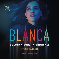Calibro 35 – Blanca [Colonna Sonora Originale Della Serie TV] (2021) (ALBUM ZIP)