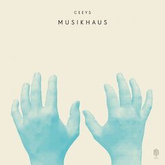 Ceeys – Musikhaus (2021) (ALBUM ZIP)