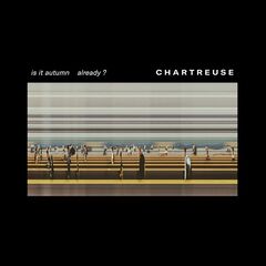 Chartreuse – Is It Autumn Already (2021) (ALBUM ZIP)