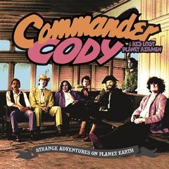 Commander Cody &amp; His Lost Planet Airmen – Strange Adventures On Planet Earth Live (2021) (ALBUM ZIP)