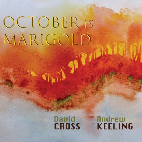 David Cross &amp; Andrew Keeling – October Is Marigold (2021) (ALBUM ZIP)