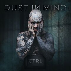 Dust In Mind – Ctrl (2021) (ALBUM ZIP)