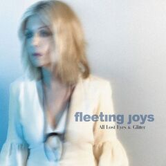Fleeting Joys – All Lost Eyes And Glitter (2021) (ALBUM ZIP)
