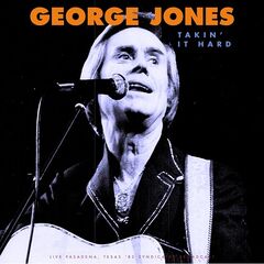 George Jones – Takin’ It Hard 1983 (2021) (ALBUM ZIP)