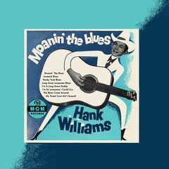 Hank Williams – Moanin’ The Blues (2021) (ALBUM ZIP)