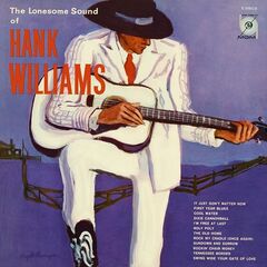 Hank Williams – The Lonesome Sound Of Hank Williams (2021) (ALBUM ZIP)