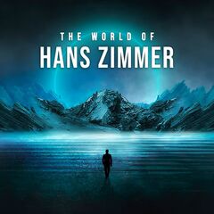 Hans Zimmer – The World Of Hans Zimmer (2021) (ALBUM ZIP)