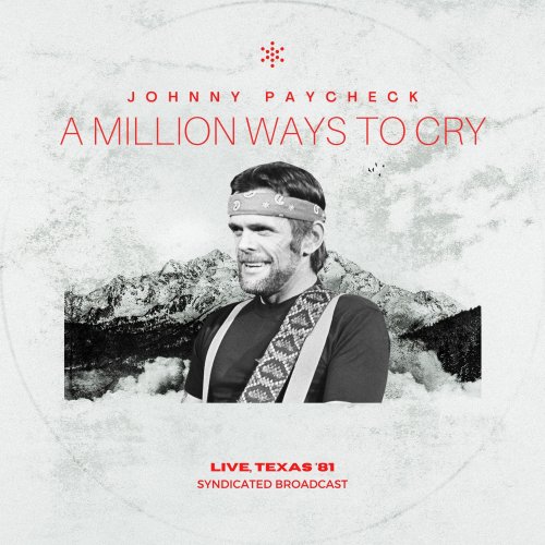 Johnny Paycheck – A Million Ways To Cry [Live, Texas ’81] (2021) (ALBUM ZIP)