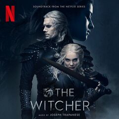 Joseph Trapanese – The Witcher Season 2 [Soundtrack From The Netflix Original Series] (2021) (ALBUM ZIP)
